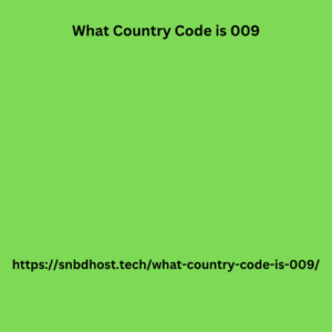 What Country Code is 009