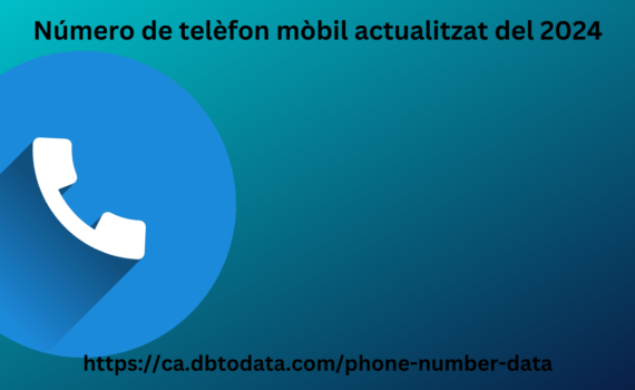 Número de telèfon mòbil actualitzat del 2024