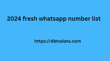 2024 fresh whatsapp number list